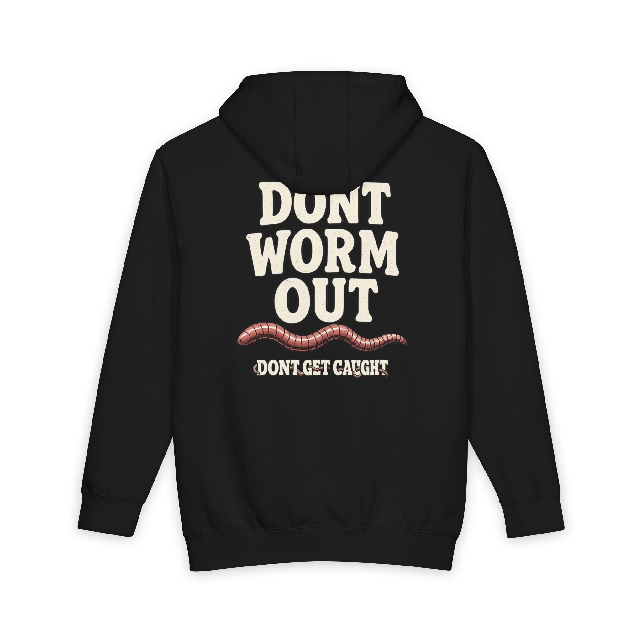 Don’t Worm Out Hoodie — Punny Earthworm Graphic Pullover